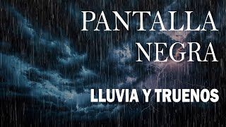 Sonido de Lluvia PANTALLA NEGRA para Dormir🌧Luvia Relajante y Truenos Pantalla Negra 214 ASMR Sleep [upl. by Cohin]