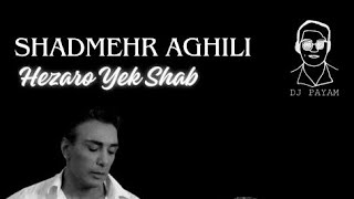 Shadmehr Aghili  Hezaro Yek Shab Extended Mashup by MKD amp DJ Payam [upl. by Lon]