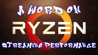 My Experience with the Ryzen 7 1700 for Streaming [upl. by Rorie]