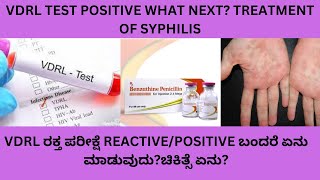 VDRL TEST IS POSITIVEREACTIVE CONFIRMATORY TESTS STAGES AND TREATMENT FOR SYPHILIS IN KANNADA [upl. by Dee Dee]