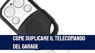 come duplicare il telecomando del garage o del cancello [upl. by Dlareg]