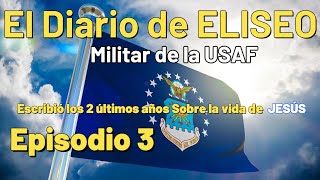 El Diario de Eliseo Militar de la USAF  Episodio 3 [upl. by Trutko]