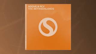 ADOVE amp PCY  The Betweenlands [upl. by Medor]