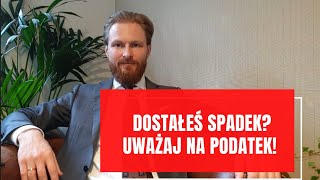 Podatkowa pułapka na spadkobierców  jak w nią nie wpaść [upl. by Haramat398]