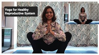 Yoga for Healthy Reproductive Organs for all Age amp for Everyone [upl. by Ainatit]