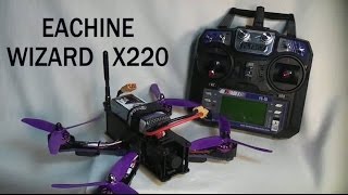 Eachine Wizard X220 FPV Racer  Worth it [upl. by Dnalon]