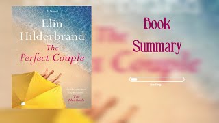 Unveiling Secrets The Perfect Couple by Elin Hilderbrand – Book Summaryquot ThePerfectCouple [upl. by Jacquenetta]