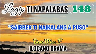 SAIBBEK TI NAIKALANG A PUSO  LAGIP TI NAPALABAS 148  ILOCANO DRAMA  Dear Miss F [upl. by Novhaj]