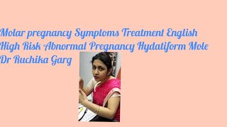 Molar pregnancy Symptoms Treatment English High Risk Abnormal Pregnancy Hydatiform Mole [upl. by Dilaw]