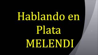 Melendi  Hablando en Plata con letra [upl. by Marge573]