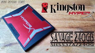 SSD Speed Test  Kingston Hyper X Savage 240GB SHSS37A240G [upl. by Ibloc108]