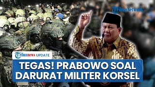 Prabowo Langsung Beri Wantiwanti seusai Terjadi Darurat Militer yang Buat Korea Selatan Keos [upl. by Ennairrac327]