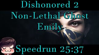 Dishonored 2  NonLethalGhost Emily Speedrun 2537 World Record [upl. by Nirtak]