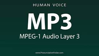 How To Pronounce MP3 MPEG 1 Audio Layer 3 [upl. by Anora]