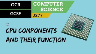 2 OCR GCSE J277 11 CPU components and their function [upl. by Nady648]