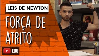 Entenda a FORÇA DE ATRITO  LEIS DE NEWTON [upl. by Froh220]