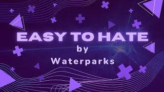 Easy To Hate Karaoke  Waterparks [upl. by Bicknell]