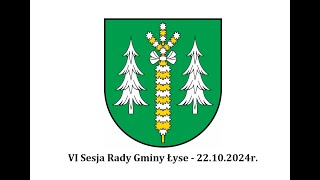 VI Sesja Rady Gminy Łyse  22102024r [upl. by Naras802]