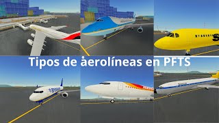 6 tipos de aerolínias en PFTS [upl. by Bobker]