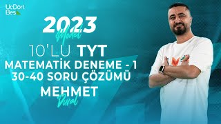 2023 MODEL 345 YAYINCILIK 10LU TYT MATEMATİK DENEMESİ  1 3040  MEHMET DURAL [upl. by Luemas825]