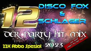 Discofox und Schlager Party Hitmix 2023 Vol 12 non stop mixed [upl. by Baynebridge778]