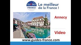 Visite Guidée Annecy  Savoie Tourisme  Guides France [upl. by Neelrahs]