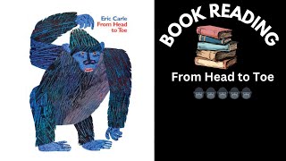 From Head to Toe 🦍🦍🦍 Book Reading  Read aloud  Book Reading for Kids 🤩 [upl. by Eudosia]