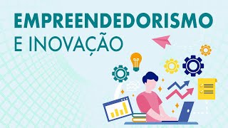 Empreendedorismo e Inovação  Aula 1 [upl. by Alletsirhc]