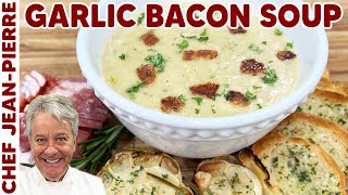 Creamy Garlic Bacon Soup With 3 Kinds of Garlic  Chef JeanPierre [upl. by Noseaj]