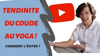 COMMENT ÉVITER LA TENDINITE DU COUDE AU YOGA [upl. by Elinor]