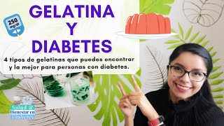 Gelatina y diabetes ¿Una persona con diabetes puede comer gelatina 4 opciones de gelatinas [upl. by Stiles738]