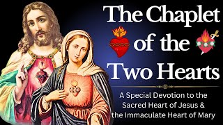 Chaplet of the Two Hearts  Sacred Heart of Jesus amp Immaculate Heart of Mary [upl. by Cain]