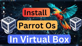 How to Download amp Install Parrot Os in Virtual Box On Windows 1011  Process of Parrot Installation [upl. by Glorianna933]