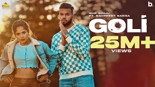 Goli Official Video Gur Sidhu  Navpreet Banga  Deepak Dhillon  Nothing Like Before Album [upl. by Rorry815]