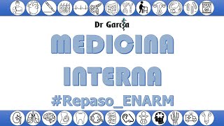 Repaso de Medicina Interna para el ENARM  Dr Garcia [upl. by Aidul]