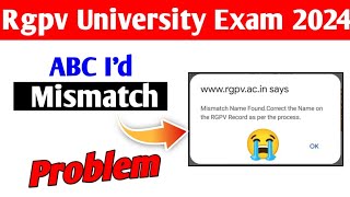 Rgpv ABC Id mismatch problem😭  ABC Id name mismatch problem [upl. by Irrehs527]