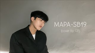 MAPA  SB19 cover by GB 🎤🎤🎤 [upl. by Engis120]