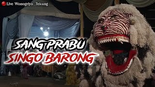 🔴LIVE  ATRAKSI SANG PRABU SINGO BARONG KRASI REOG quotSETIA KAWANquot LIVE DESA WONOGRIYO KECTEKUNG [upl. by Nniw618]