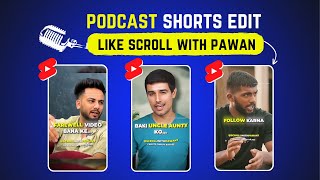 ✂️ I Edited Podcast Shorts Like ScrollWithPawan7 Full Tutorial [upl. by Gannie162]