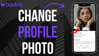 How To Change Profile Photo On Badoo Dating 2023 [upl. by Tynan]