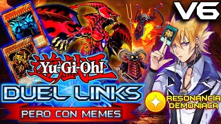 RESONADORESRESONATOR DECK Ft OBELISKRA amp RESONANCIA DEMONÍACA  DUEL LINKS PERO CON MEMES  v6 [upl. by Annoid]