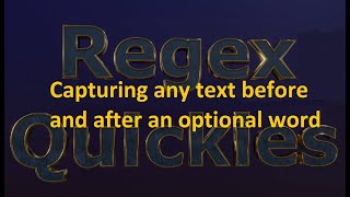 Matching a whole string and capturing any text before and after an optional word [upl. by Estes]