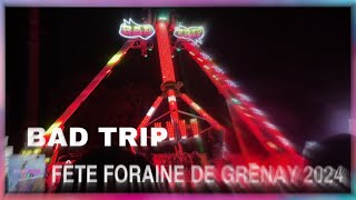 FÊTE FORAINE DE GRENAY 2024  RIDE  BAD TRIP [upl. by Barnabe]