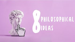 8 Less Known Philosophical Concepts [upl. by Artcele]