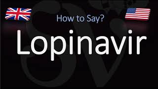 How to Pronounce Lopinavir CORRECTLY [upl. by Erastus550]