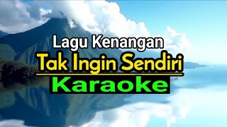 Tak Ingin Sendiri Karaoke Lagu Kenangan Dian Piesesha Pance Pondaag [upl. by Omik459]