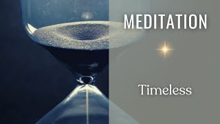 Meditation  Timeless [upl. by Schug]