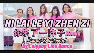 NI LAI LE YI ZHEN ZI Remix  你来了一阵子 DemoampTutorial by LOLYPOP Line Dance28Sept24SugengampSally [upl. by Ruelle]