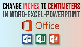 How to Change Inches to Centimeters in PowerPoint Excel and Word [upl. by Tihw515]