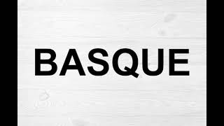 How To Pronounce Basque [upl. by Sanborne]